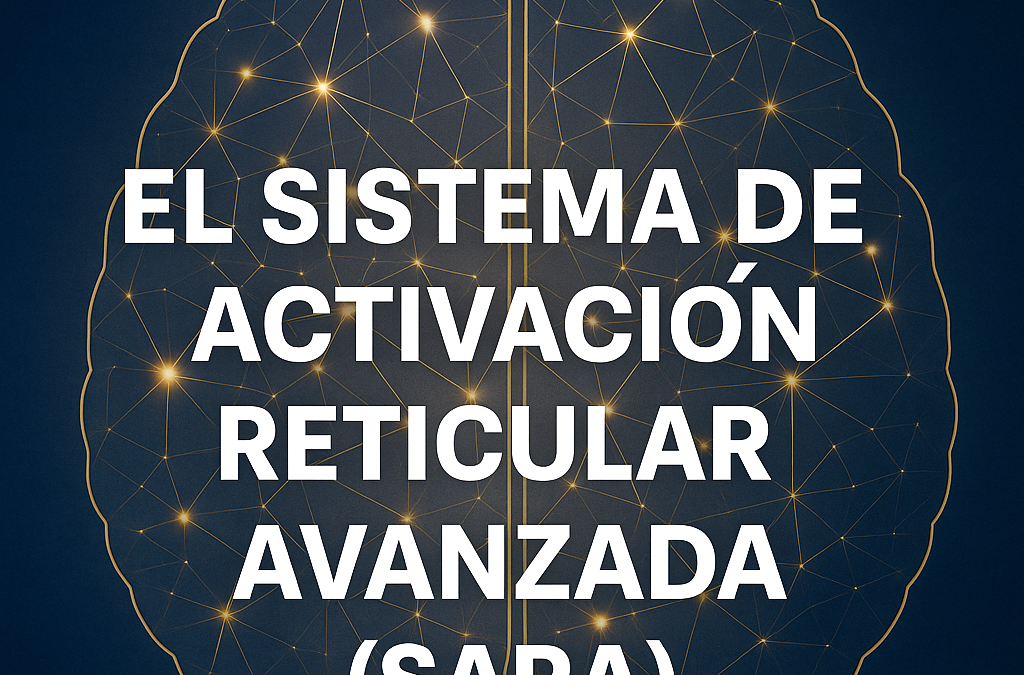 El Sistema de Activación Reticular Avanzada