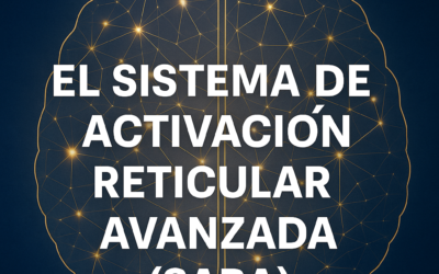 El Sistema de Activación Reticular Avanzada (SARA)